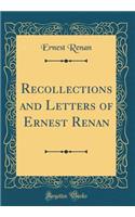 Recollections and Letters of Ernest Renan (Classic Reprint)