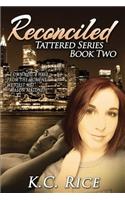 Reconciled Tattered Series Book Two