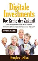 Digitale Investments: Die Rente Der Zukunft: Durch Diversifikation Hyip-Risiken Minimieren Und Gewinnchancen Steigern