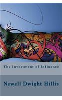 The Investment of Influence