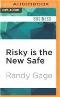 Risky Is the New Safe