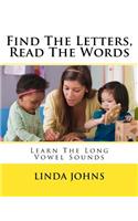 Find The Letters, Read The Words: Learn The Long Vowel Sounds(3 Learn to Read)