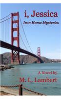 i, Jessica - Iron Horse Mysteries