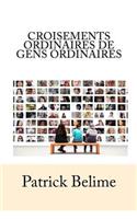 Croisements Ordinaires de Gens Ordinaires