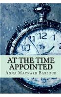 At the time appointed (Classic Edition)