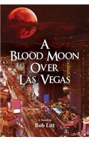 A Blood Moon Over Las Vegas