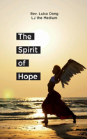 Spirit of Hope: A Memoir Volume 1