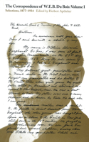 Correspondence of W.E.B. Du Bois, Volume I