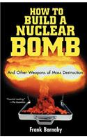 How to Build a Nuclear Bomb