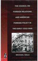 Council on Foreign Relations and American Policy in the Early Cold War