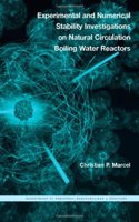 Experimental and Numerical Stability Investigations on Natural Circulation Boiling Water Reactors