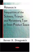 Advances in Inequalities of the Schwarz, Triangle & Heisenberg Type in Inner Product Space