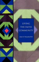Living the Faith Community