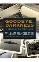 Goodbye, Darkness: A Memoir of the Pacific War