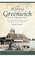 History of the Greenwich Waterfront: Tod's Point, Great Captain Island and the Greenwich Shoreline