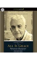 All Is Grace: A Ragamuffin Memoir: A Ragamuffin Memoir