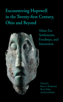 Encountering Hopewell in the Twenty-First Century, Ohio and Beyond