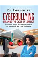Cyberbullying Breaking the Cycle of Conflict