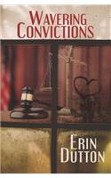 Wavering Convictions