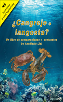 ¿Cangrejo O Langosta? Un Libro de Comparaciones Y Contrastes