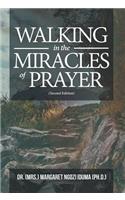 Walking in the Miracles of Prayer (Second Edition)