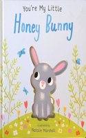 You're My Little Honey Bunny (Board Book)