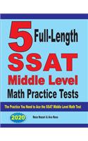 5 Full-Length SSAT Middle Level Math Practice Tests: The Practice You Need to Ace the SSAT Middle Level Math Test