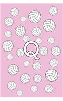 Q Volleyball Notebook: for Girls and Women Monogram with Initial Letter Q, Cute Personalized Pink Journal for Coach and Players, Perfect Daily Diary Planner for Teen Girls