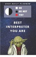 2020 Daily Planner For Work - Best Gift For Interpreter - Funny Yoda Quote Appointment Book - Day Planning Agenda Notebook - Great Present For Interpreting Goals: Star Wars Fan Logbook - Starts January - 1 Calendar Year of Weekly Plans in Hourly Form