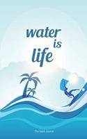Water Is Life