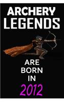 Archery Legends Are Born In 2012