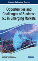 Opportunities and Challenges of Business 5.0 in Emerging Markets