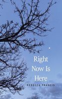 Right Now Is Here