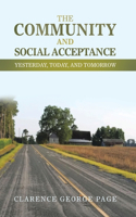 Community and Social Acceptance: Yesterday, Today, and Tomorrow