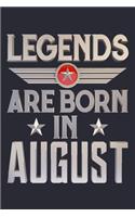 Legends Are Born in August