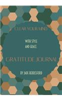 Clear Your Mind with Style and Grace, Gratitude Journal: Journal for women.happiness, positivity journal.daily gratitude journal for women, writing prompts and dream journal