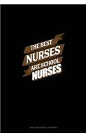The Best Nurses Are School Nurses