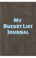 My Bucket List Journal: A Guided Prompt Journal For Keeping Track of Your Adventures