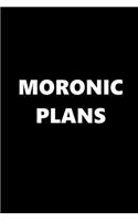 2020 Daily Planner Funny Humorous Moronic Plans 388 Pages