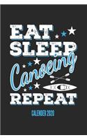 Eat Sleep Canoeing Repeat Calender 2020