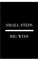 Small Steps Big Wins