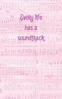 Every Life Has A Soundtrack