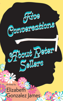 Five Conversations about Peter Sellers