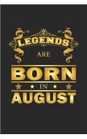 Legends Are Born In August