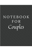 Notebook For Couples: Couples Notebook / Journal / Diary with Wide Ruled Paper for Birthdays or Christmas Gift