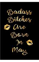 Badass Bitches are Born In May