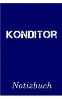 Konditor Notizbuch: - Notizbuch mit 110 linierten Seiten - Format 6x9 DIN A5 - Soft cover matt -