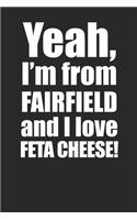 Feta Cheese Fairfield Lover 120 Page Notebook Lined Journal