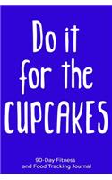Do it For the Cupcakes