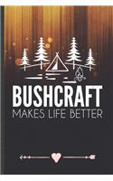 Bushcraft Makes Life Better